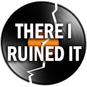 there-i-ruined-it
